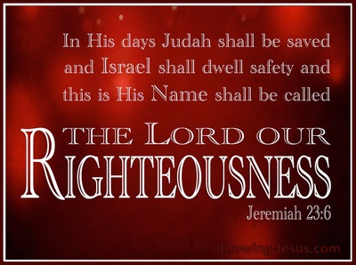 Jeremiah 23:6 The Lord Our Righteousness (white)